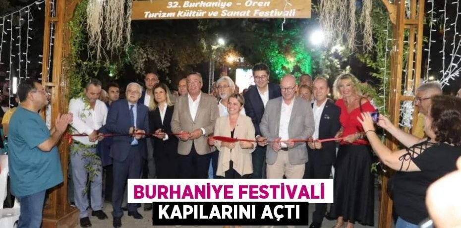 BURHANİYE FESTİVALİ KAPILARINI AÇTI