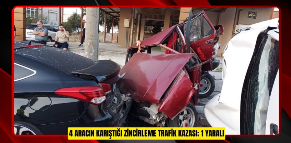 4 aracın karıştığı zincirleme trafik kazası; 1 yaralı