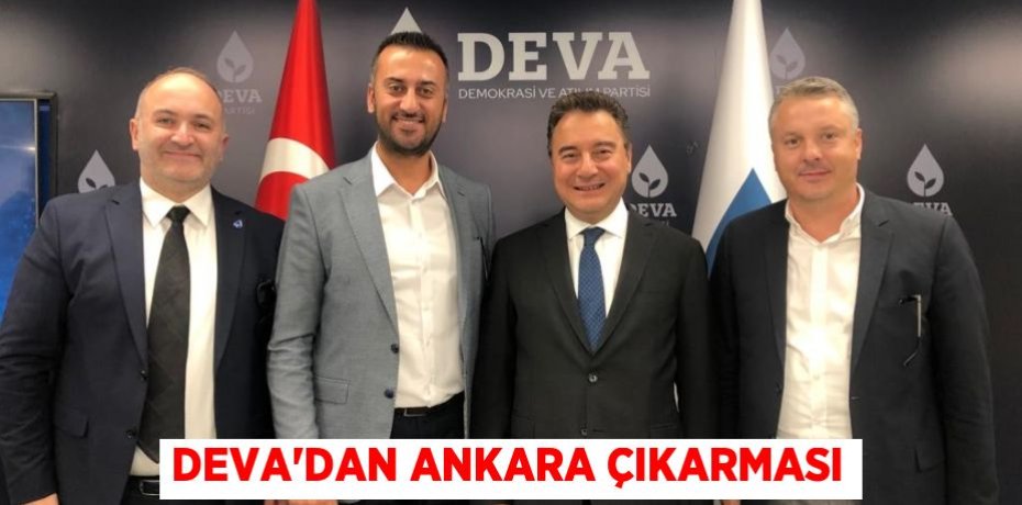 DEVA’DAN ANKARA ÇIKARMASI