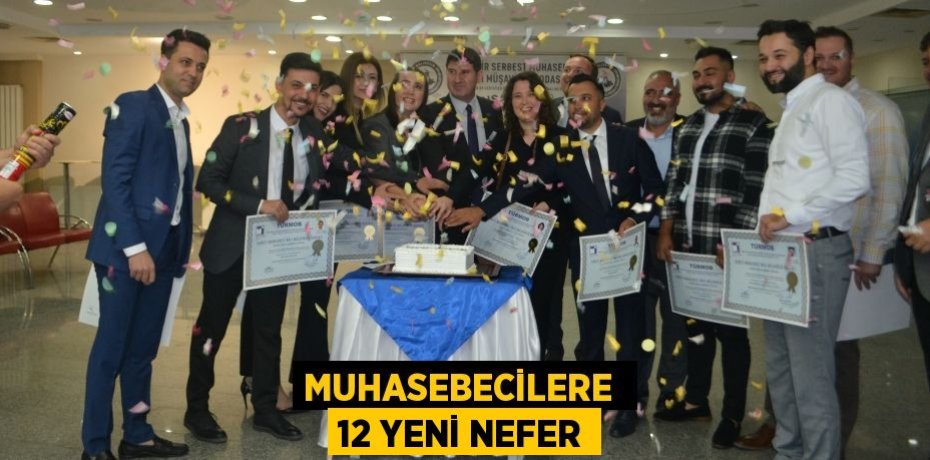 MUHASEBECİLERE  12 YENİ NEFER
