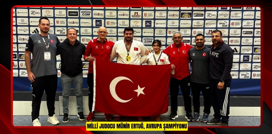 Milli judocu Münir Ertuğ, Avrupa şampiyonu