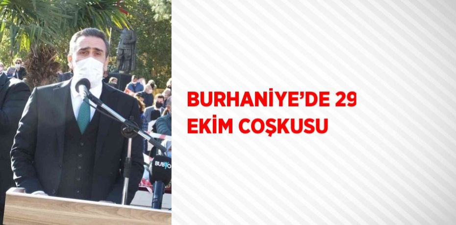 BURHANİYE’DE 29 EKİM COŞKUSU