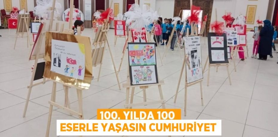 100. Yılda 100 Eserle Yaşasın Cumhuriyet
