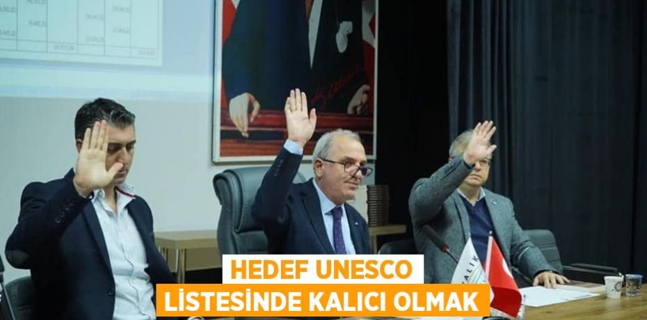 HEDEF UNESCO LİSTESİNDE KALICI OLMAK