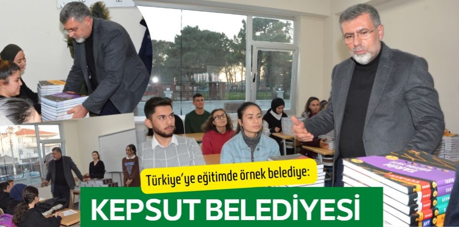 Türkiye’ye eğitimde örnek belediye:  KEPSUT BELEDİYESİ