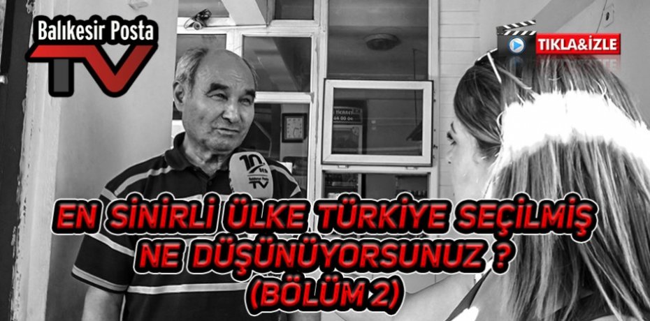EN SİNİRLİ ÜLKE TÜRKİYE SEÇİLMİŞ NE DÜŞÜNÜYORSUNUZ ?3