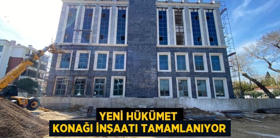 YENİ HÜKÜMET KONAĞI İNŞAATI TAMAMLANIYOR