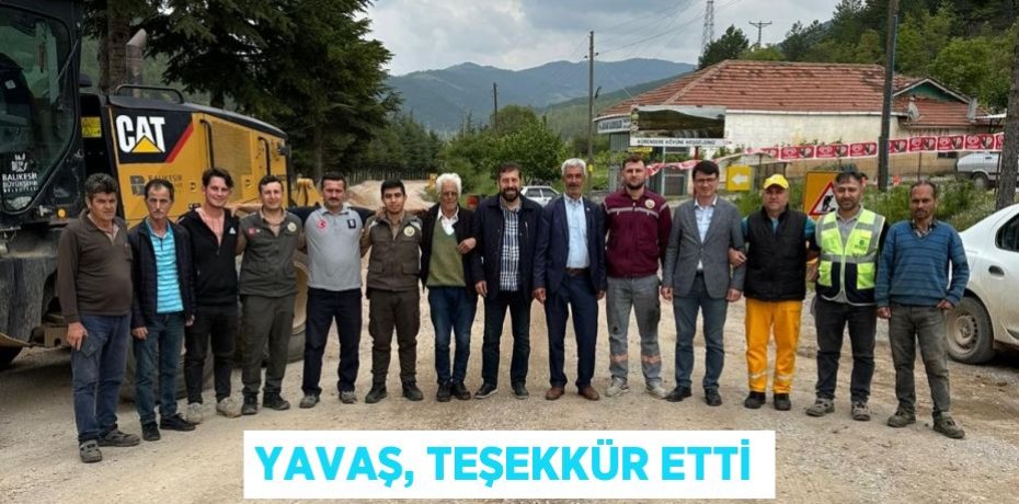 YAVAŞ, TEŞEKKÜR ETTİ