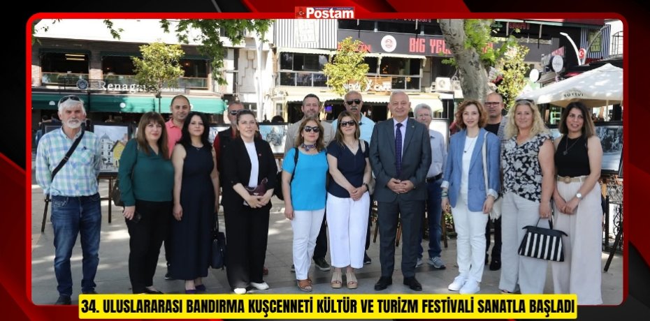 34. ULUSLARARASI BANDIRMA KUŞCENNETİ KÜLTÜR VE TURİZM FESTİVALİ SANATLA BAŞLADI