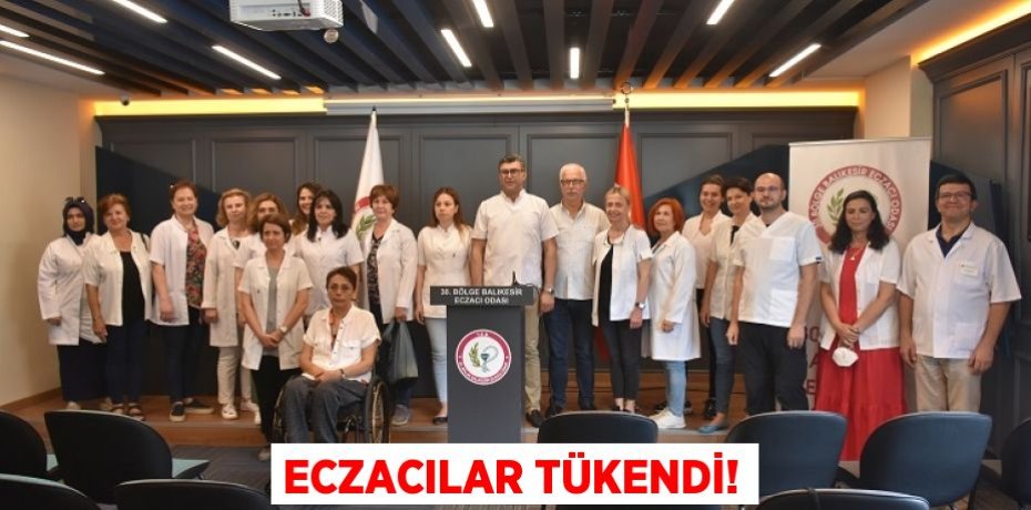 ECZACILAR TÜKENDİ!