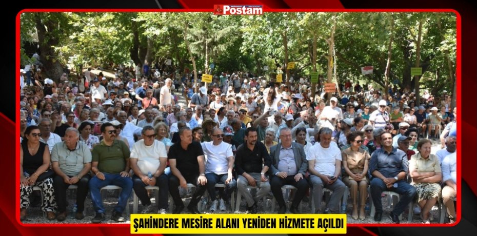 ŞAHİNDERE MESİRE ALANI YENİDEN HİZMETE AÇILDI