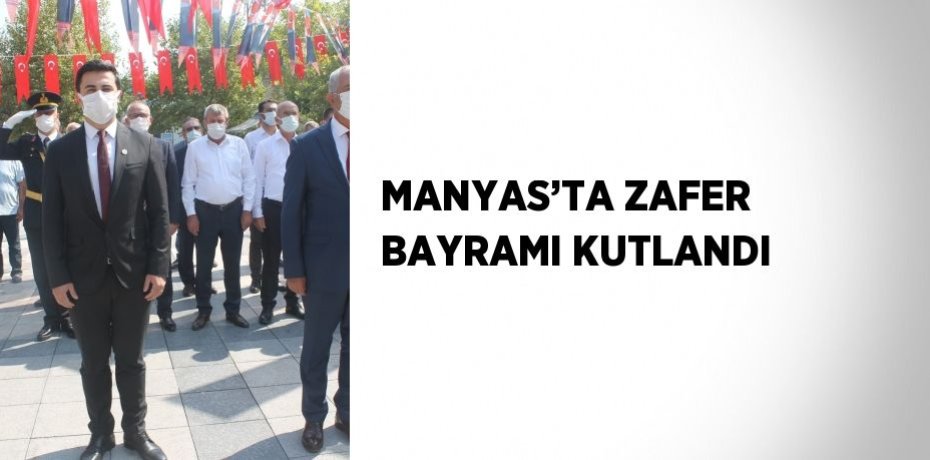 MANYAS’TA ZAFER BAYRAMI KUTLANDI