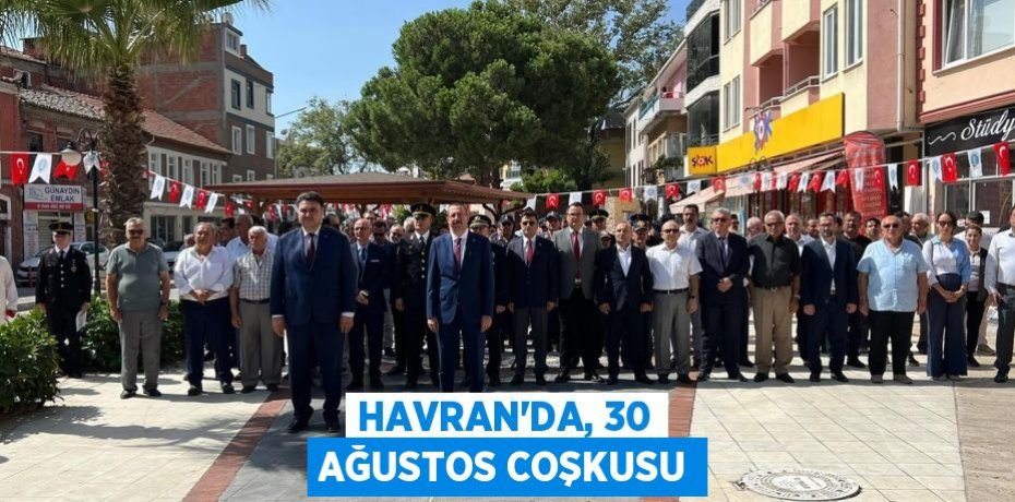 Havran'da, 30 Ağustos Coşkusu