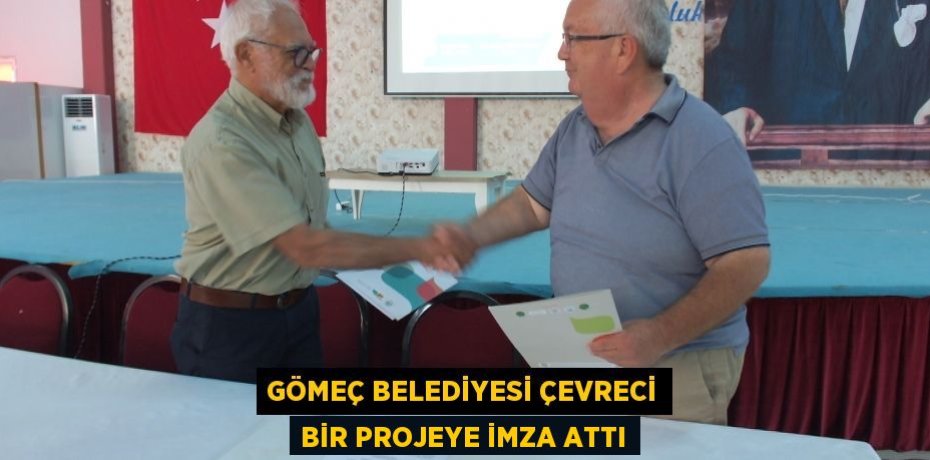Gömeç Belediyesi çevreci bir projeye imza attı