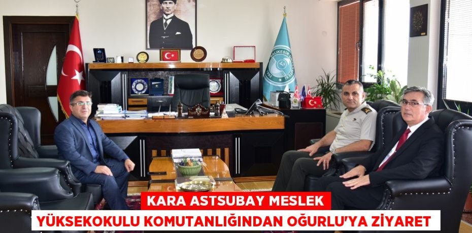 Kara Astsubay Meslek Yüksekokulu Komutanlığından Oğurlu’ya Ziyaret