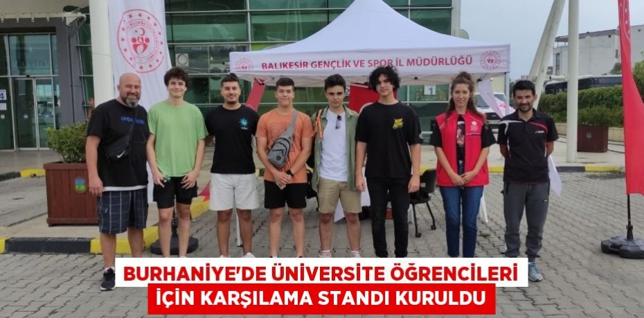 Burhaniye’de üniversite öğrencileri için karşılama standı kuruldu