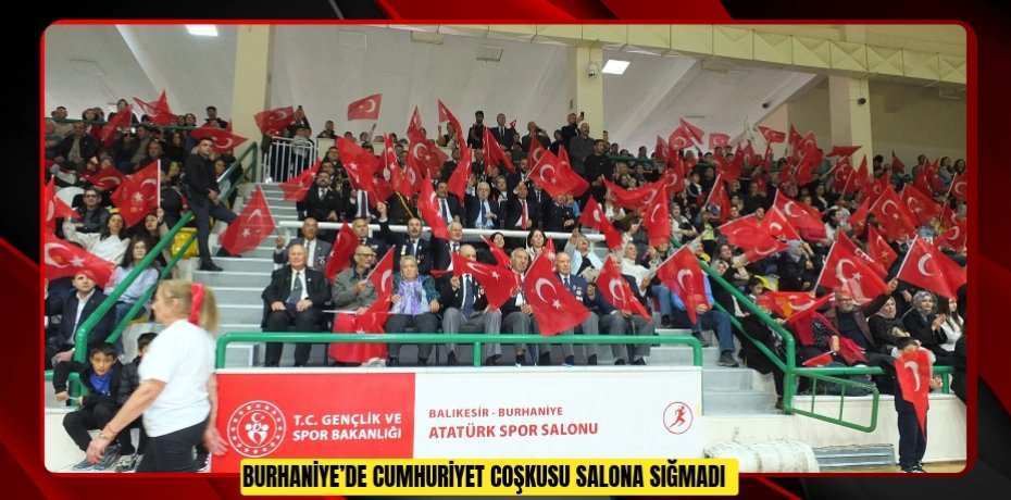 Burhaniye’de Cumhuriyet coşkusu salona sığmadı  