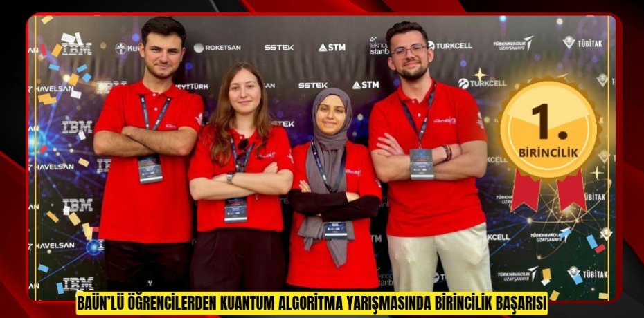 BAÜN’lü Öğrencilerden SSB Kuantum Algoritma Yarışmasında Birincilik Başarısı