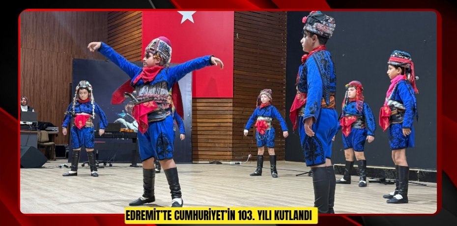 Edremit’te Cumhuriyet’in 103. yılı kutlandı  