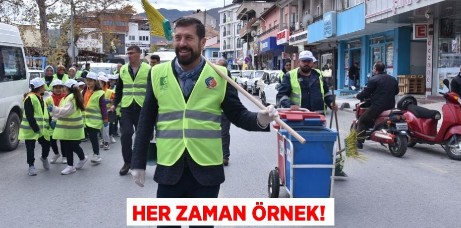 HER ZAMAN ÖRNEK!