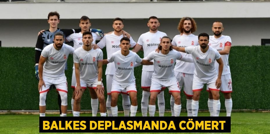 BALKES DEPLASMANDA CÖMERT