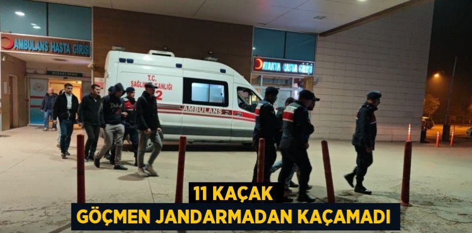 11 KAÇAK GÖÇMEN JANDARMADAN KAÇAMADI