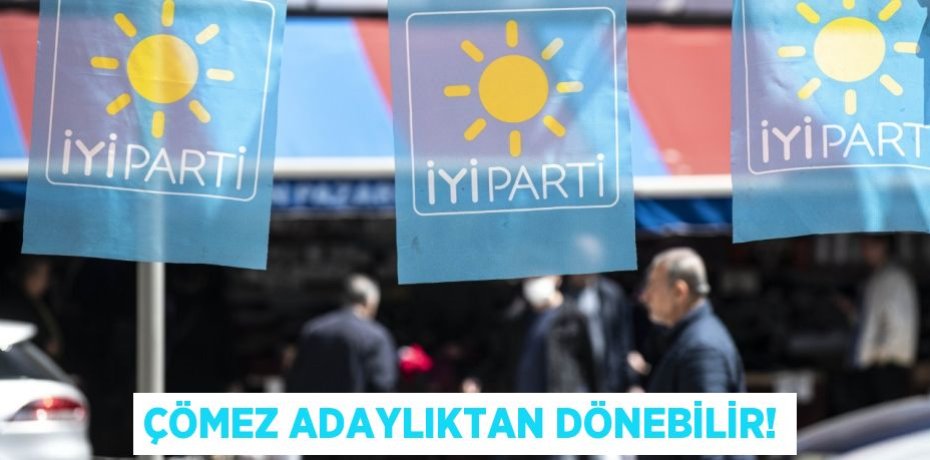 Çömez Adaylıktan Dönebilir!