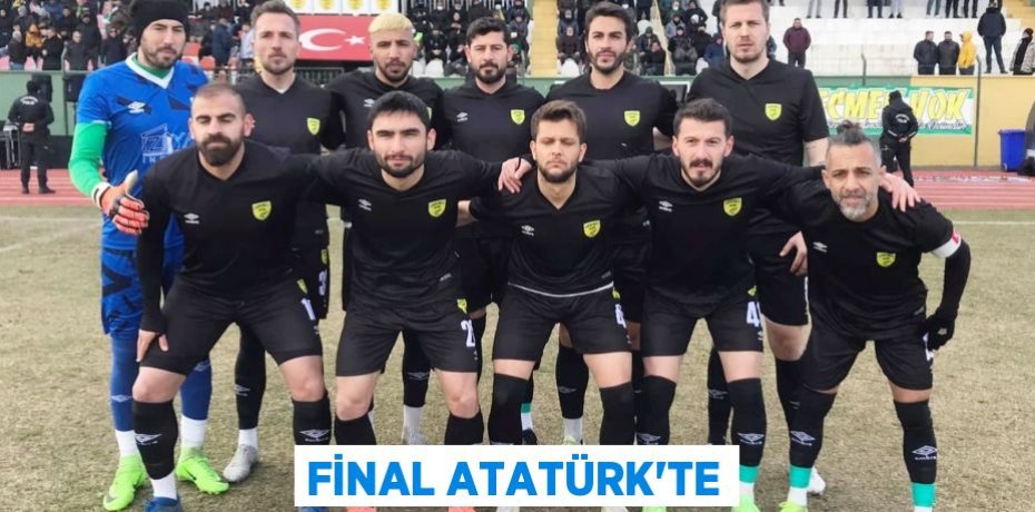 FİNAL ATATÜRK’TE