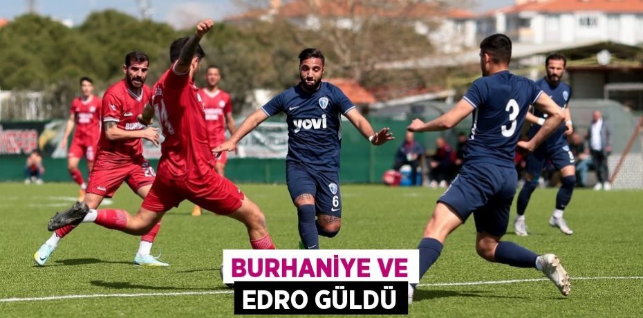 BURHANİYE VE EDRO GÜLDÜ