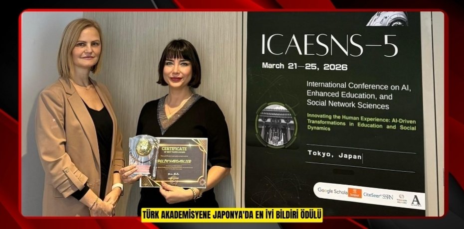 Türk Akademisyene Japonya'da "En İyi Bildiri" ödülü  
