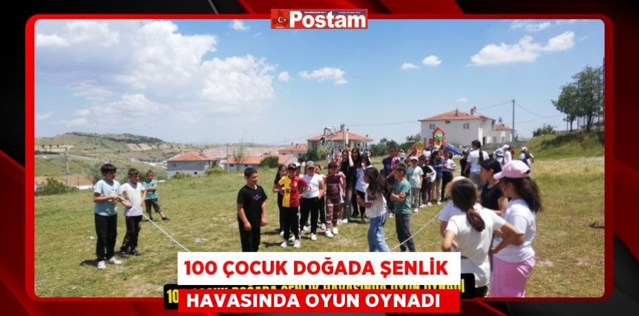 100 çocuk doğada şenlik havasında oyun oynadı  
