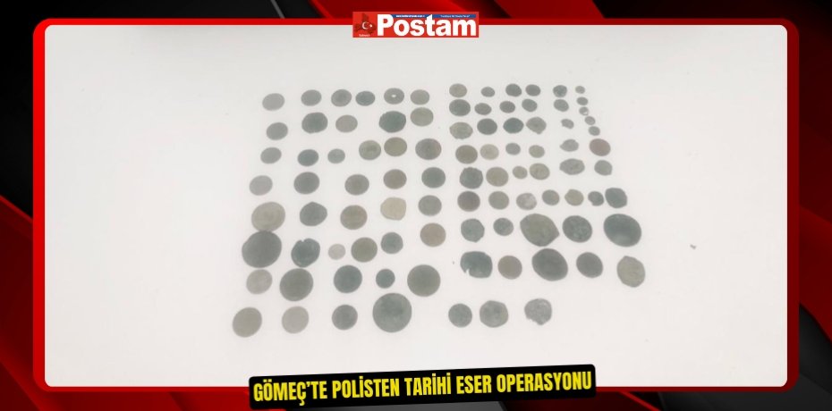 GÖMEÇ’TE POLİSTEN TARİHİ ESER OPERASYONU