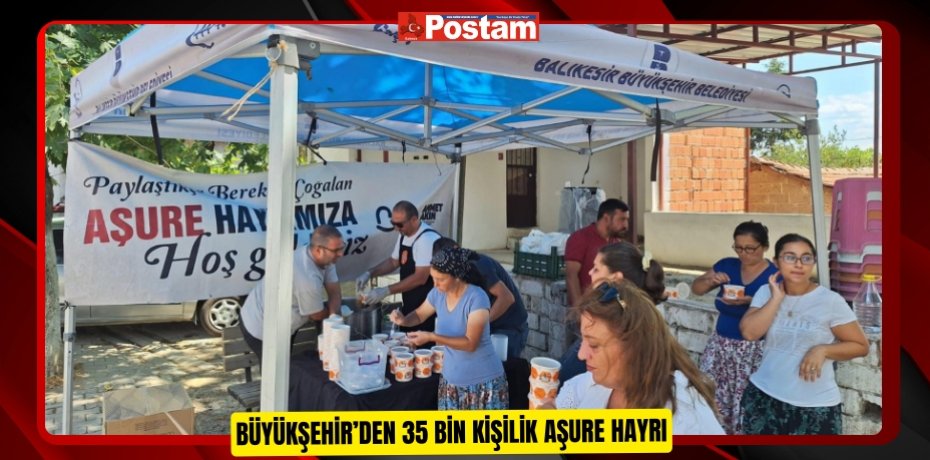 Büyükşehir’den 35 bin kişilik aşure hayrı