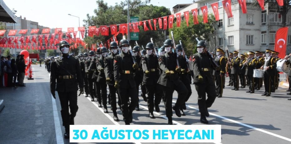 30 AĞUSTOS HEYECANI