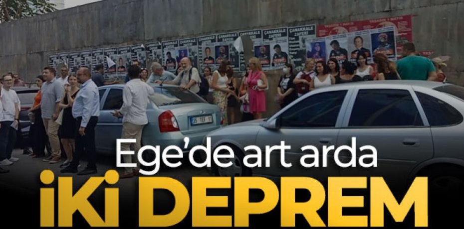 Ege'de art arda 2 deprem