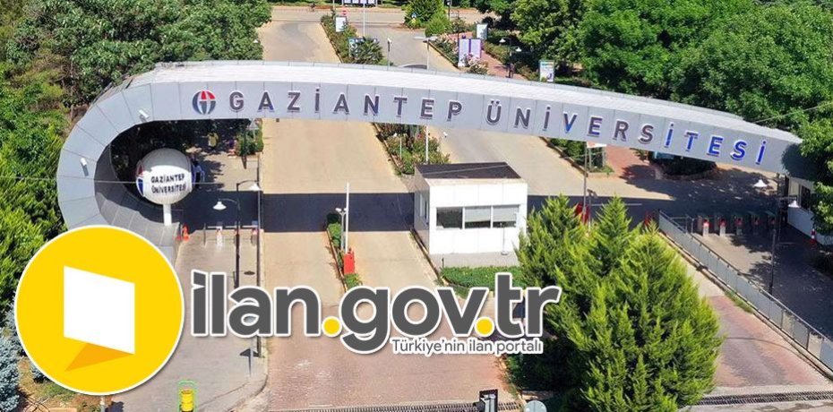 Gaziantep Üniversitesi 15 Öğretim Üyesi Alıyor