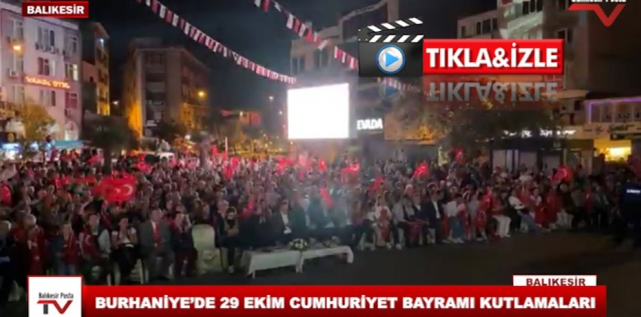 BURHANİYE’DE 29 EKİM CUMHURİYET BAYRAMI KUTLAMALARI
