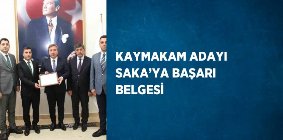 KAYMAKAM ADAYI SAKA’YA BAŞARI BELGESİ