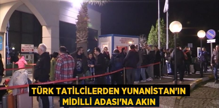 Türk tatilcilerden Yunanistan’ın Midilli Adası’na akın